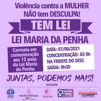 15 Anos da Lei Maria da Penha: Secretaria da Mulher e Assuntos da Família e Procuradoria da Mulher promovem carreata